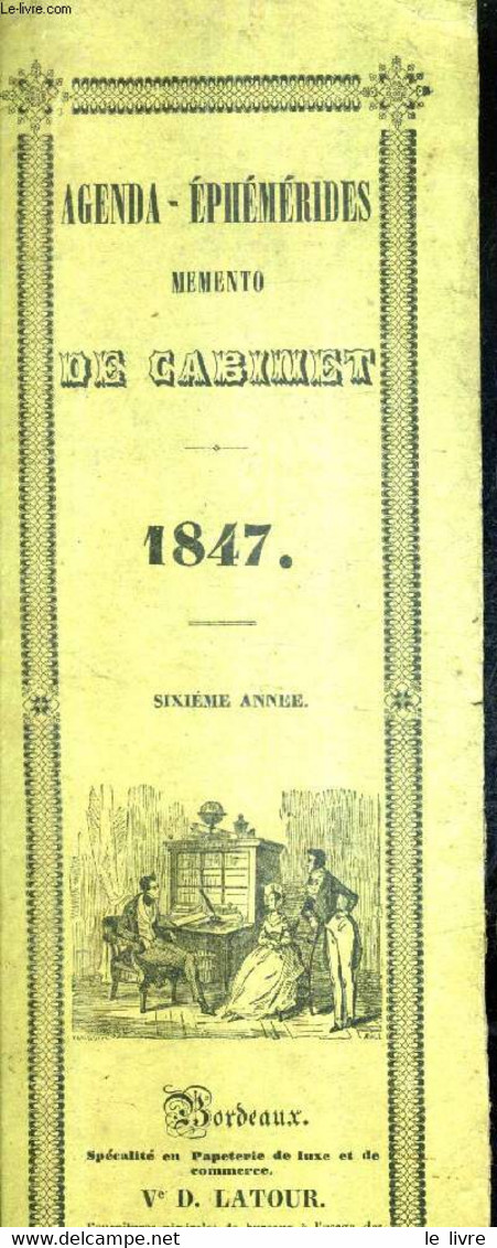 AGENDA EPHEMERIDES MEMENTO DE CABINET - 1847 - 6E ANNEE. - COLLECTIF - 1847 - Agende & Calendari