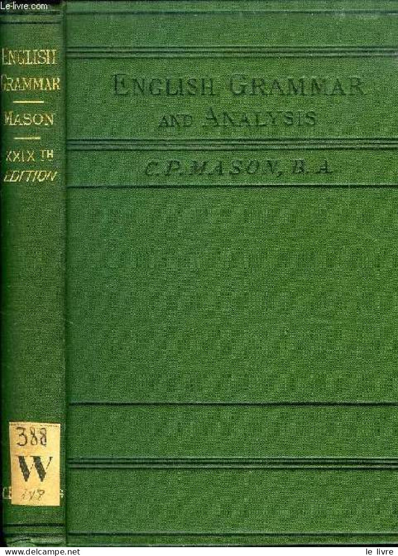 ENGLISH GRAMMAR, INCLUDING GRAMMATICAL ANALYSIS - MASON C. P. - 1886 - Englische Grammatik