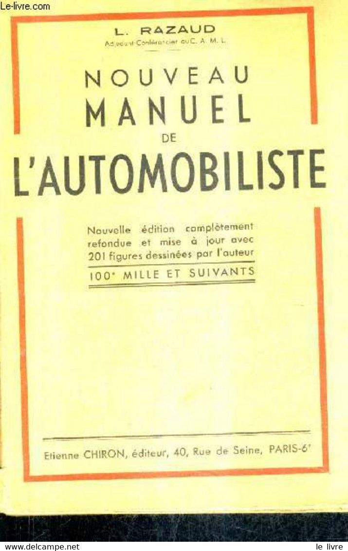 NOUVEL MANUEL DE L'AUTOMOBILISTE - NOUVELLE EDITION COMPLETEMENT REFONDUE ET MISE A JOUR . - L.RAZAUD - 0 - Auto