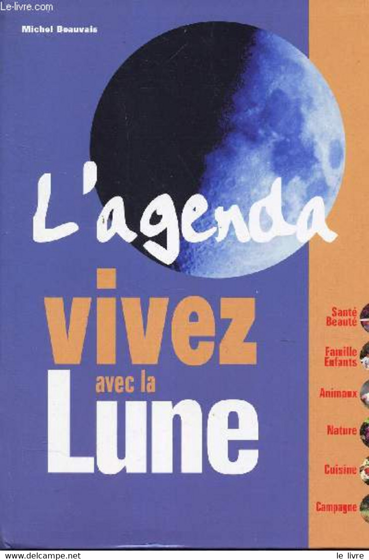 L'AGENDA VIVEZ AVEC LA LUNE - 2001. - BEAUVAIS MICHEL - 2000 - Agendas Vierges