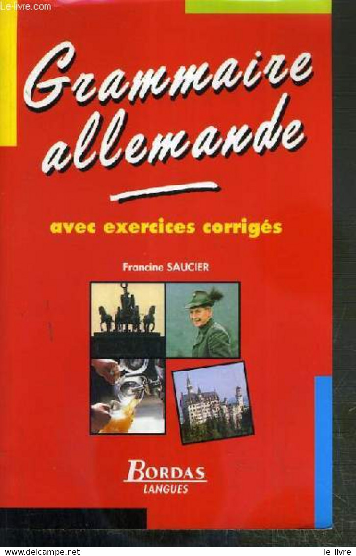 GRAMMAIRE ALLEMANDE AVEC EXERCICES CORRIGES - SAUCIER FRANCINE - 1999 - Atlas