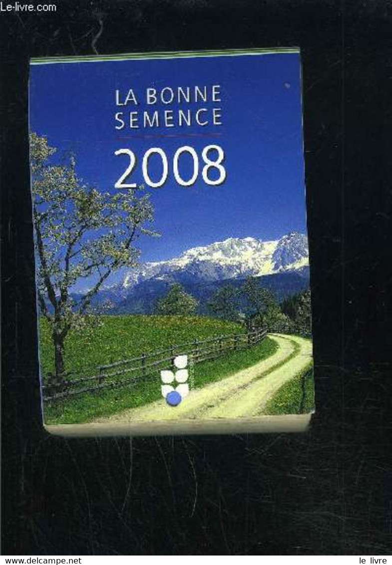 CALENDRIER: LA BONNE SEMENCE 2008 - COLLECTIF - 2008 - Diaries