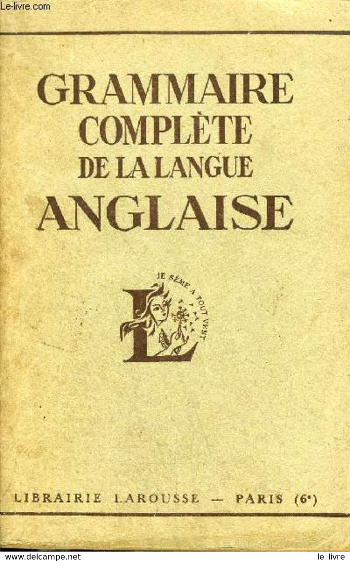 GRAMMAIRE COMPLETE DE LA LANGUE ANGLAISE. - CESTRE CHARLES & DUBOIS MARGUERITE MARIE - 1949 - Englische Grammatik