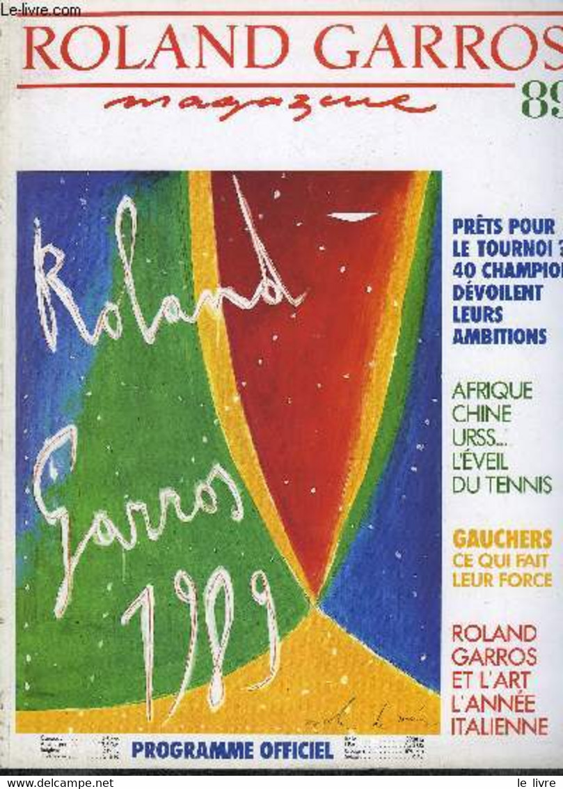 ROLLAND GARROS MAGAZINE 89 - HORS SERIE - Programme Officiel - COLLECTIF - 1989 - Livres