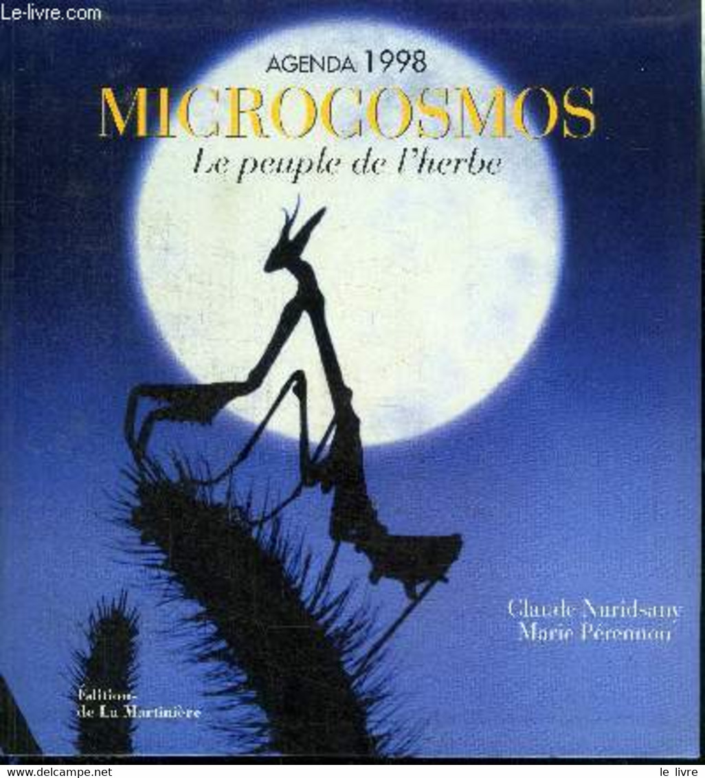 MICROCOSMOS - LE PEUPLE DE L'HERBE - AGENDA 1998 - NURIDSANY CLAUDE / PERENNOU MARIE - 1997 - Blank Diaries