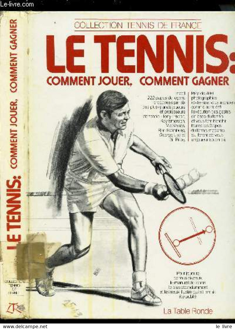 LE TENNIS : COMMENT JOUER, COMMENT GAGNER / - TRABERT/ EMERSON/ SEIXAS / HOLMBERG/ LOTT/ PRICE - 1979 - Books