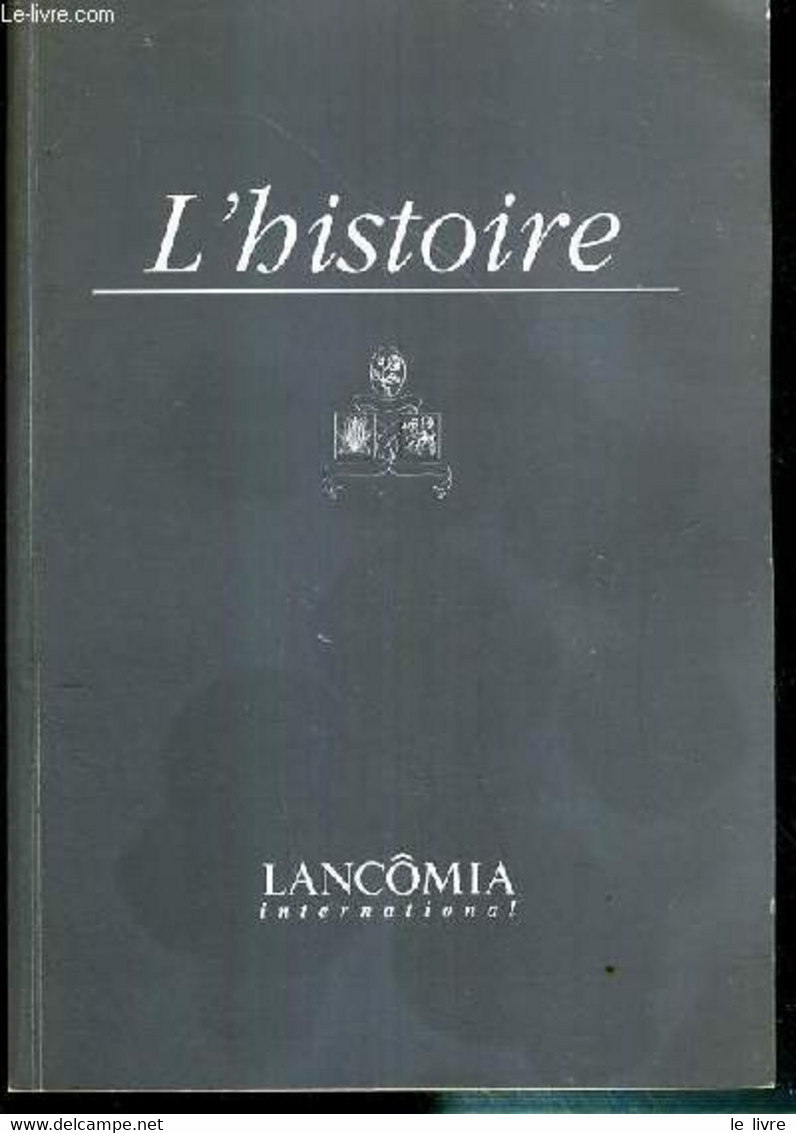 LANCOMIA INTERNATIONAL - L'HISTOIRE. - COLLECTIF - 0 - Bücher