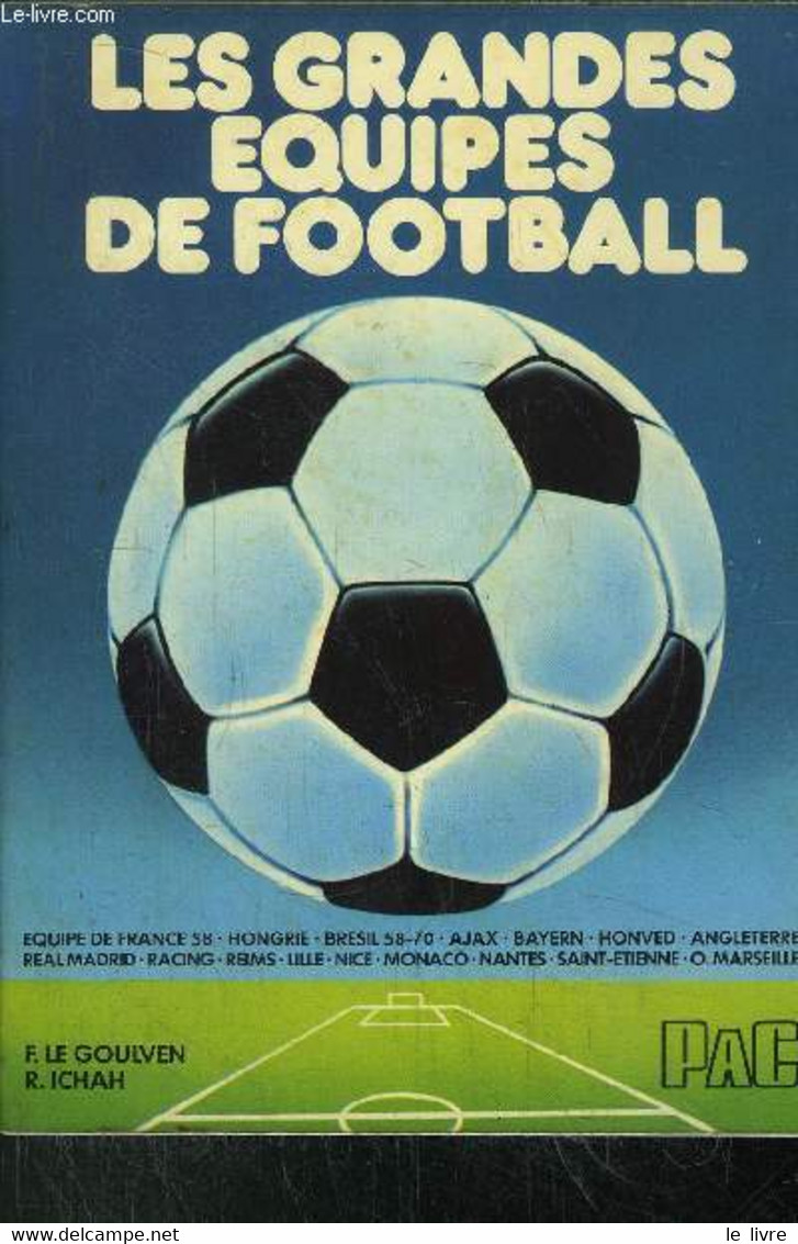 LES GRANDES EQUIPES DE FOOTBALL - COLLECTION RED LABEL - LE GOULVEN FRANCIS - ICHAH ROBERT - 1977 - Boeken