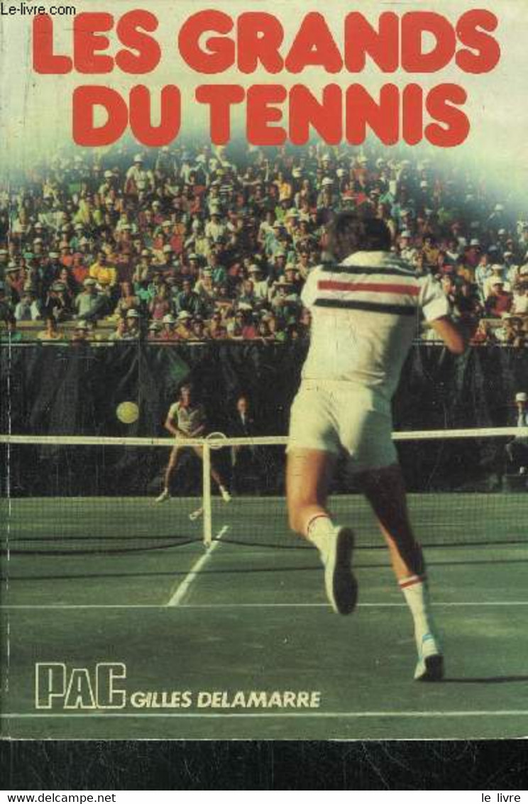 LES GRANDS DU TENNIS - DELAMARRE GILLES - 1978 - Books