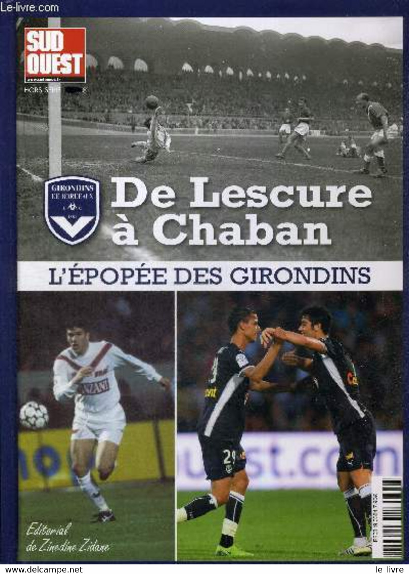 DE LESCURE A CHABAN - L'EPOPEE DES GIRONDINS - HORS SERIE - COLLECTIF - 2015 - Boeken