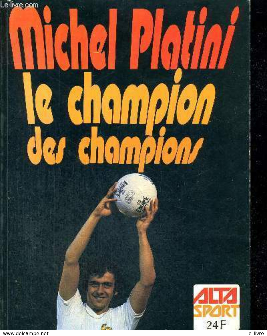 MICHEL PLATINI - LE CHAMPION DES CHAMPIONS - TOURNON PHILIPPE - 1978 - Boeken