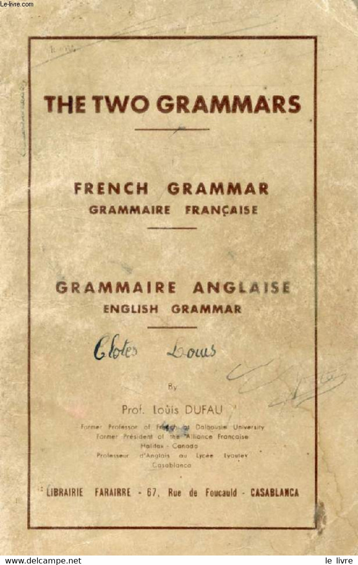 THE TWO GRAMMARS, FRENCH GRAMMAR, GRAMMAIRE ANGLAISE - DUFAU LOUIS - 0 - Langue Anglaise/ Grammaire