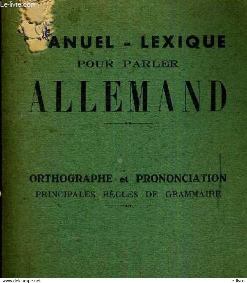 MANUEL-LEXIQUE POUR PARLER ALLEMAND - ORTHOGRAPHE ET PRONONCIATION PRINCIPALES REGLES DE GRAMMAIRE - LIVRE EN FRANCAIS E - Atlas