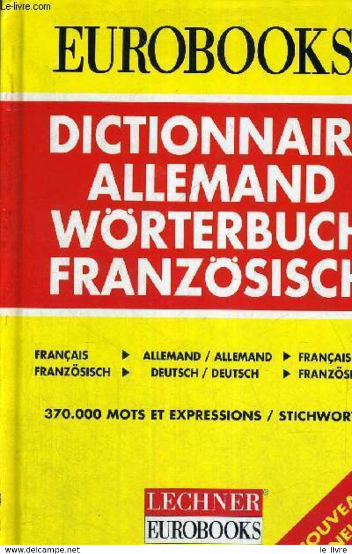 EUROBOOKS - DICTIONNAIRE ALLEMAND - WORTERBUCH FRANZOSISCH - 370 000 MOTS ET EXPRESSIONS - COLLECTIF - 1996 - Atlas