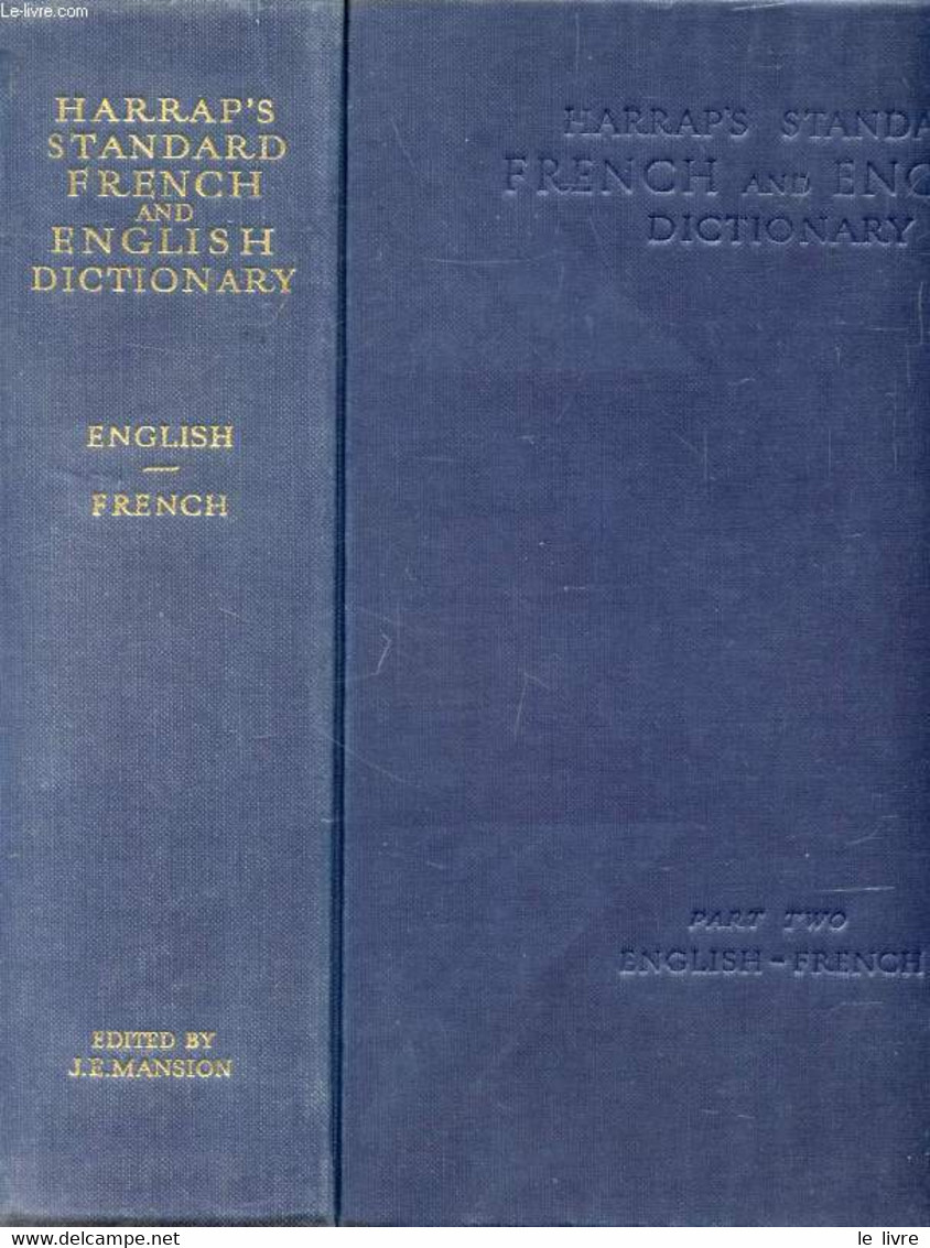 HARRAP'S STANDARD FRENCH AND ENGLISH DICTIONARY, PART TWO, ENGLISH-FRENCH - MANSION J. E. & ALII - 1963 - Dizionari, Thesaurus