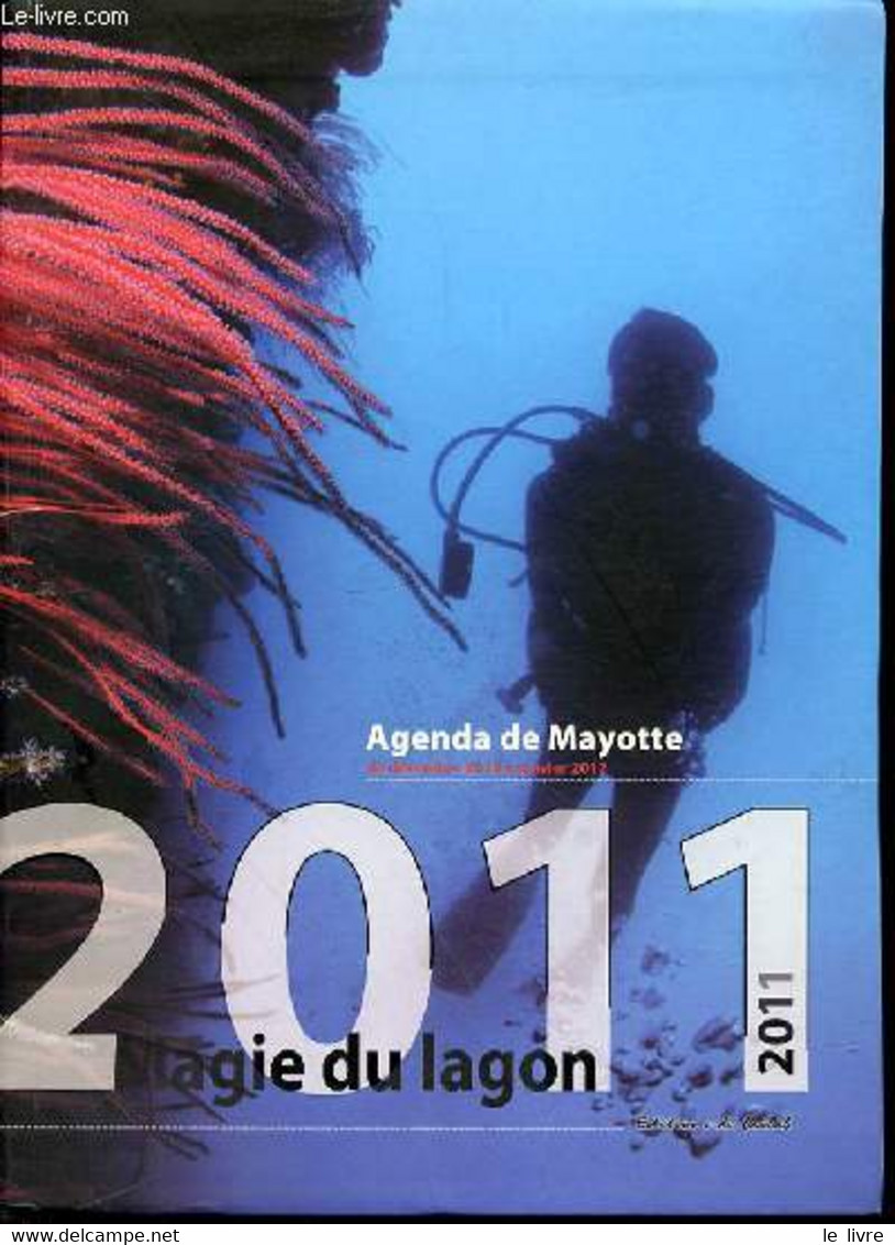 AGENDA DE MAYOTTE DE DECEMBRE 2016 A JANVIER 2012 - MAGIE DU LAGON. - COLLECTIF - 2010 - Agende Non Usate