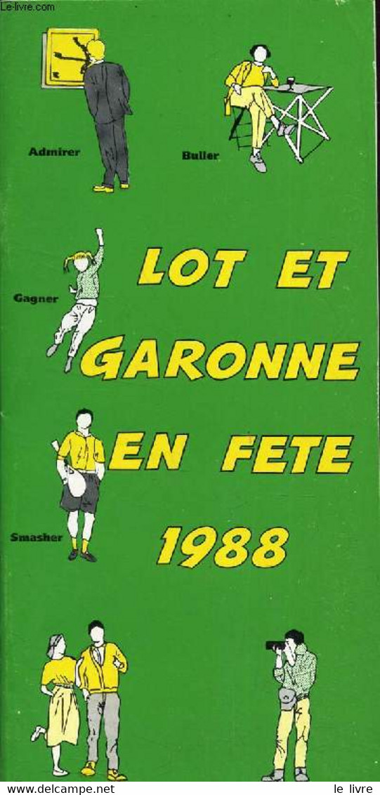 1 PLAQUETTE : "LOT ET GARONNE EN FETE - 1988" - COLLECTIF - 1988 - Agendas Vierges