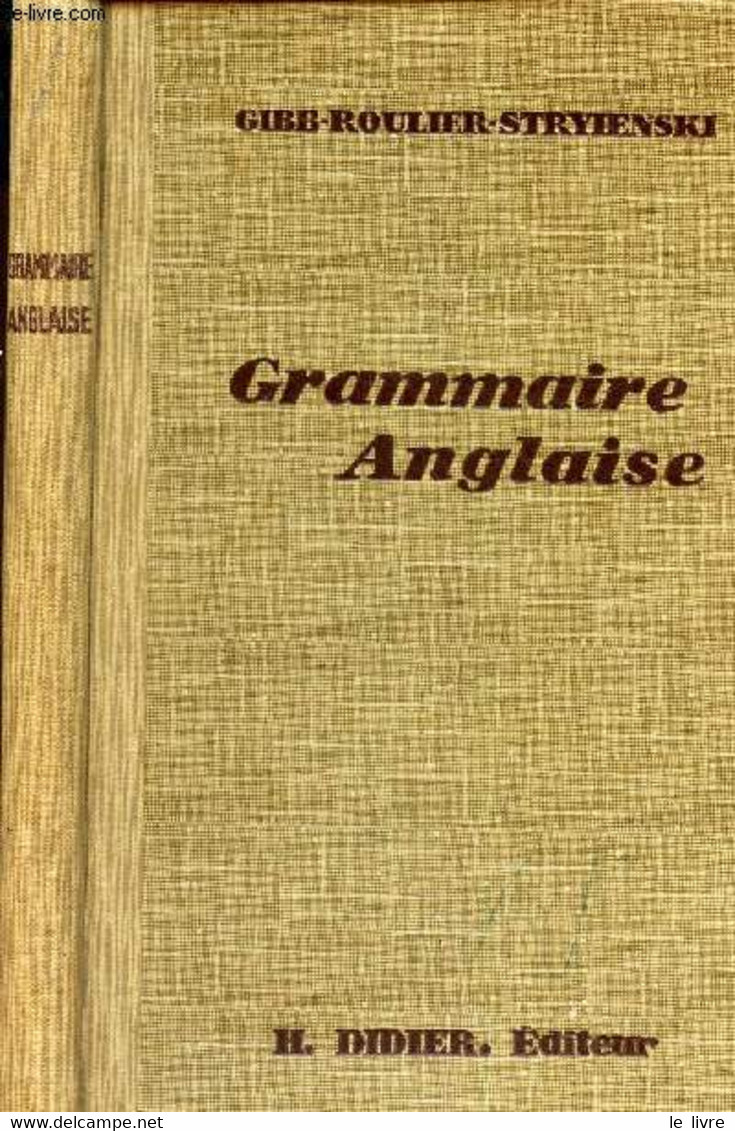 GRAMMAIRE ANGLAISE - GIBB / ROULIER / STRYIENSKI - 1938 - Inglés/Gramática