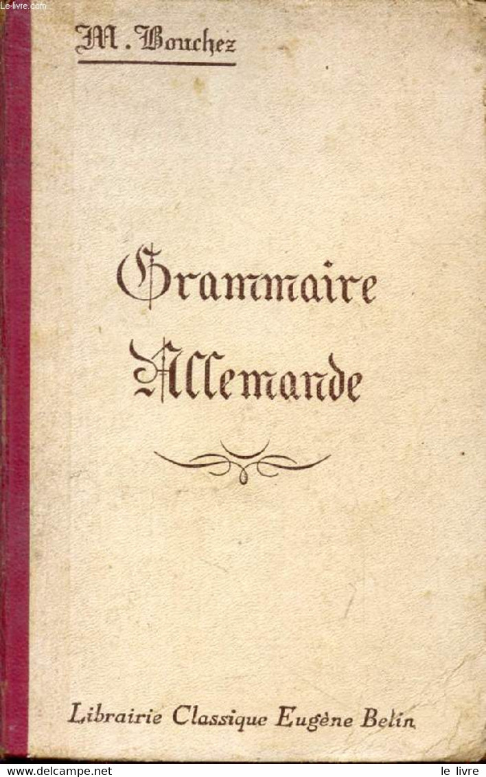 GRAMMAIRE ALLEMANDE - BOUCHEZ M. - 1942 - Atlanten