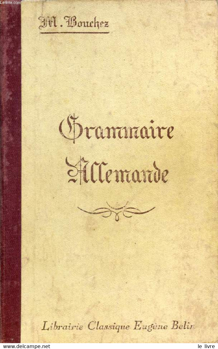 GRAMMAIRE ALLEMANDE - BOUCHEZ M. - 1941 - Atlanten