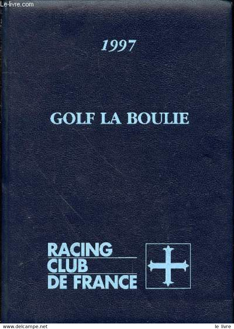 AGENDA GOLF DE LA BOULIE - RACING CLUB DE FRANCE. - SOCIETE OPE COM - 1997 - Terminkalender Leer