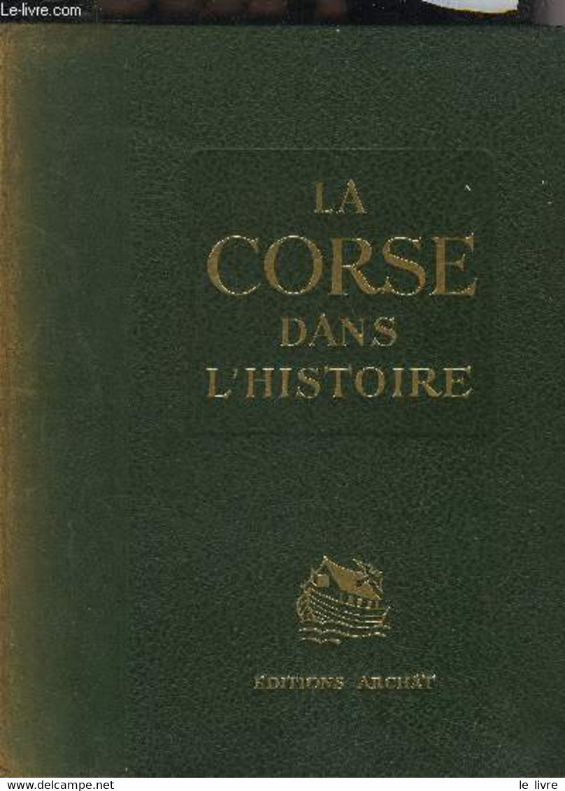 LA CORSE DANS L'HISTOIRE. - A.ALBITRECCIA - 1939 - Corse