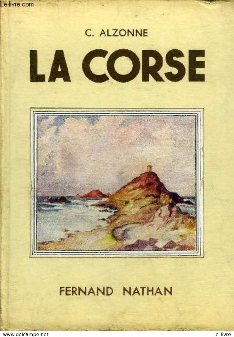 LA CORSE. - C.ALZONNE - 1951 - Corse