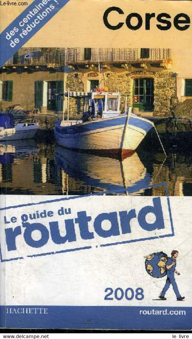 LE GUIDE DU ROUTARD - CORSE - 2008. - COLLECTIF - 2008 - Corse