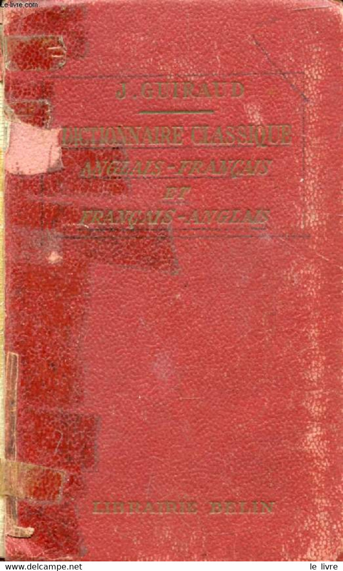 DICTIONNAIRE CLASSIQUE ANGLAIS-FRANCAIS ET FRANCAIS-ANGLAIS - GUIRAUD JULES - 1946 - Dictionnaires, Thésaurus