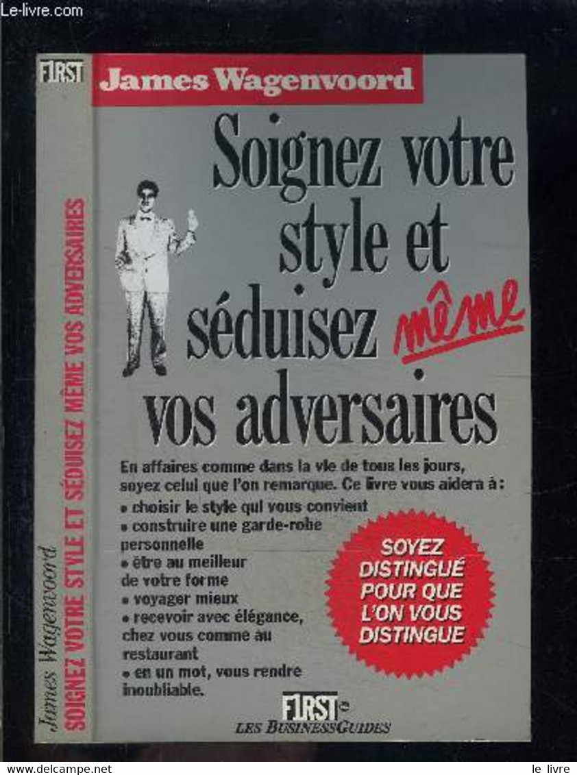 SOIGNEZ VOTRE STYLE ET SEDUISEZ MEME VOS ADVERSAIRES - WAGENVOORD JAMES - 1987 - Libri