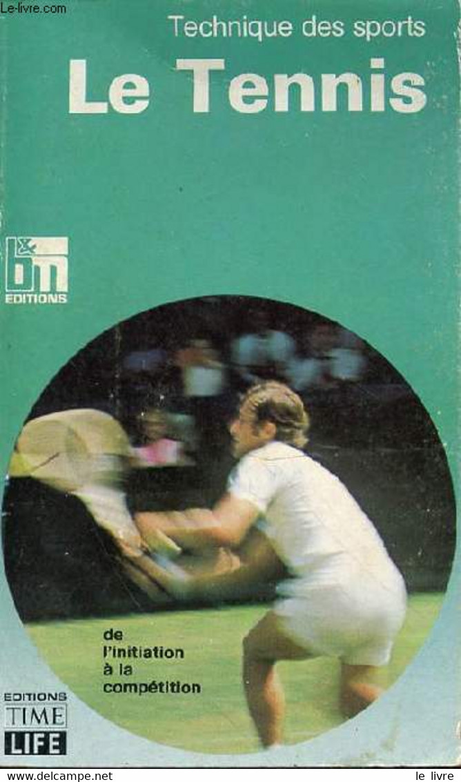 TACHNIQUE DES SPORTS - LE TENNIS - COLLECTIF - 1974 - Libros