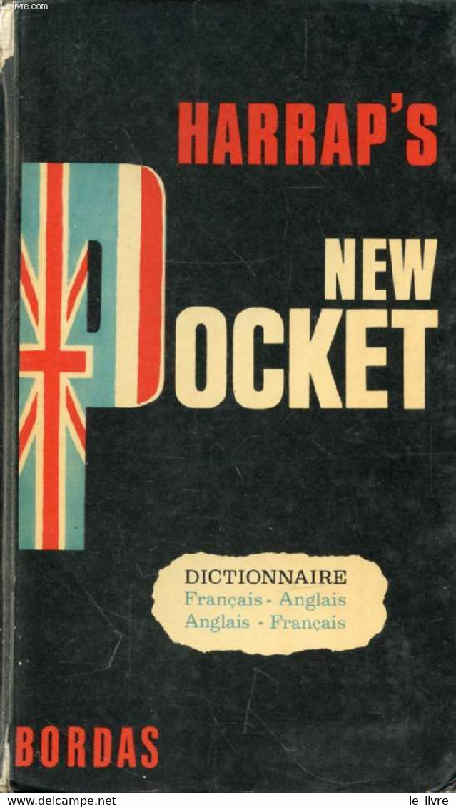 HARRAP'S NEW POCKET FRENCH AND ENGLISH DICTIONARY, FRENCH-ENGLISH, ENGLISH-FRENCH - FORBES PATRICIA, LEDESERT MARGARET - - Wörterbücher