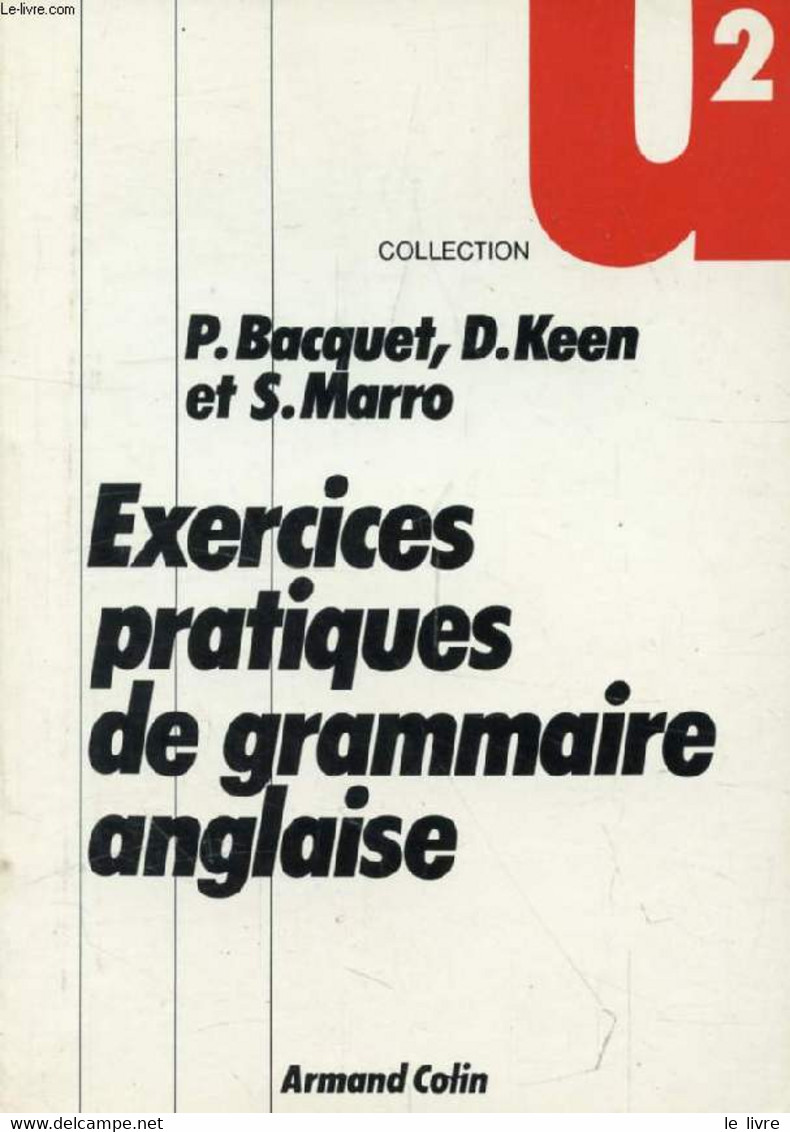 EXERCICES PRATIQUES DE GRAMMAIRE ANGLAISE - BACQUET PAUL, KEEN DENIS, MARRO SHIRLEY - 1978 - Langue Anglaise/ Grammaire