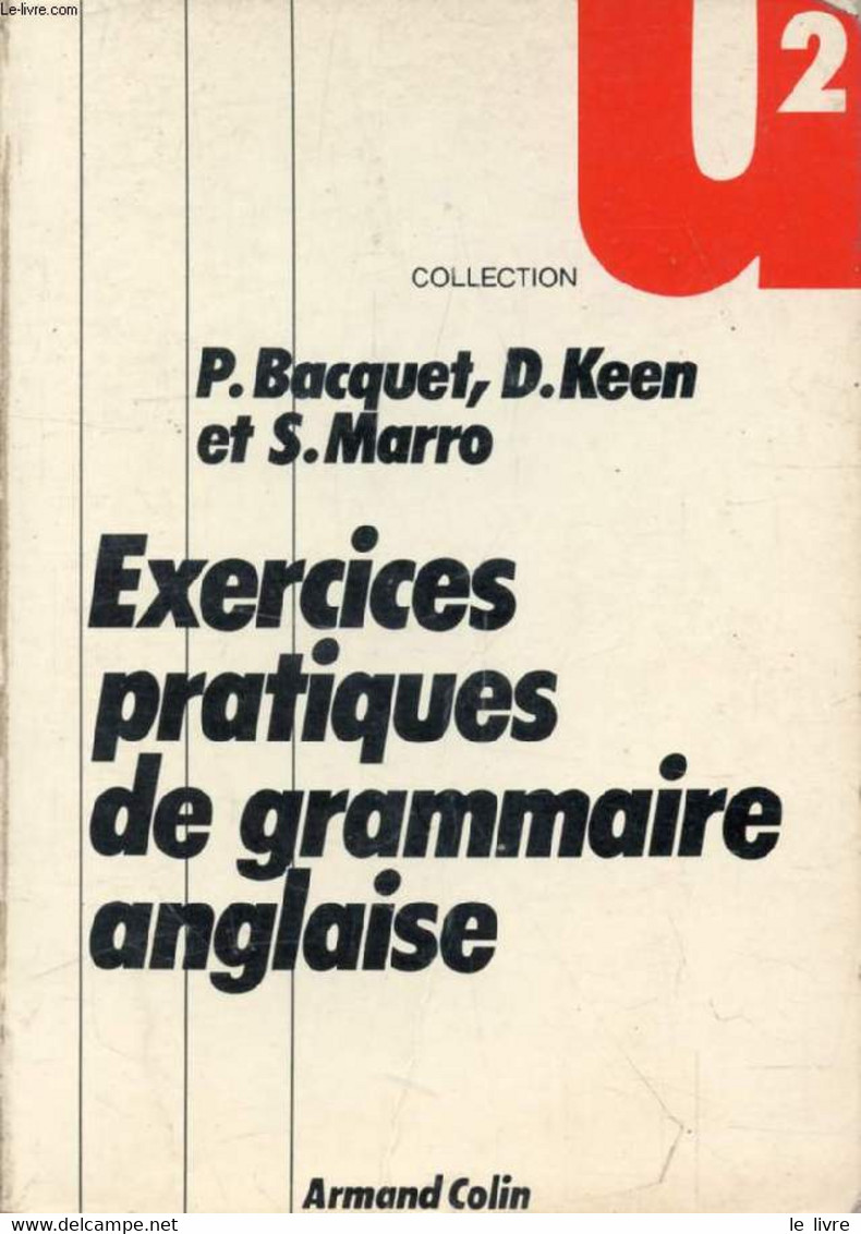 EXERCICES PRATIQUES DE GRAMMAIRE ANGLAISE - BACQUET PAUL, KEEN DENIS, MARRO SHIRLEY - 1972 - Lingua Inglese/ Grammatica