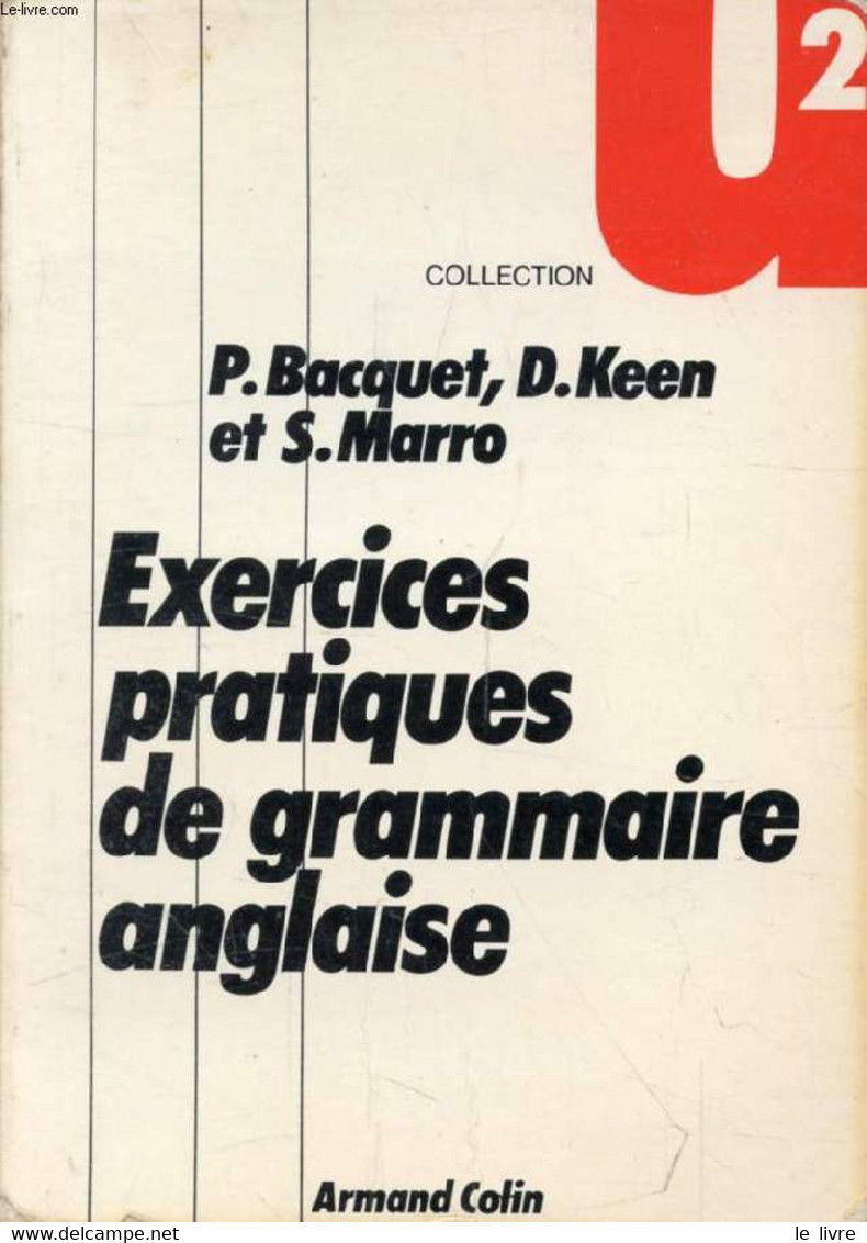 EXERCICES PRATIQUES DE GRAMMAIRE ANGLAISE - BACQUET PAUL, KEEN DENIS, MARRO SHIRLEY - 1972 - Langue Anglaise/ Grammaire