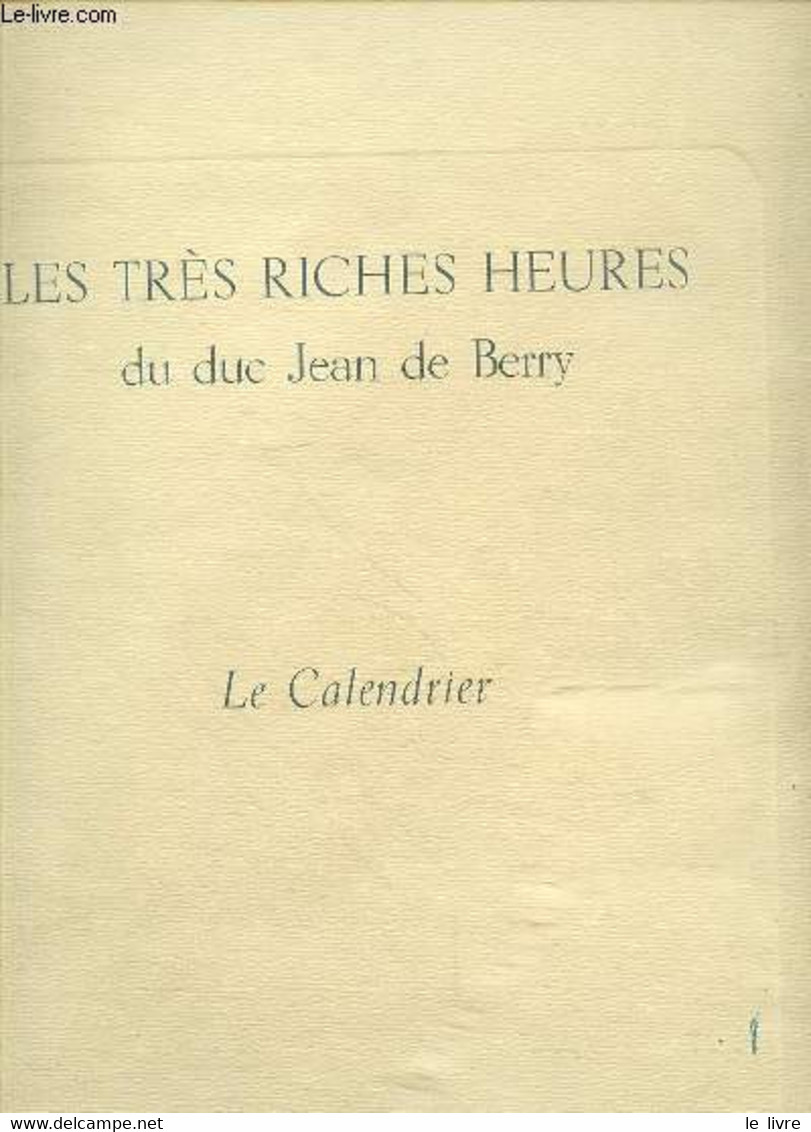 LES TRES RICHES HEURES - LE CALENDRIER - INCOMPLET - DE BERRY JEAN DUC - 0 - Agendas