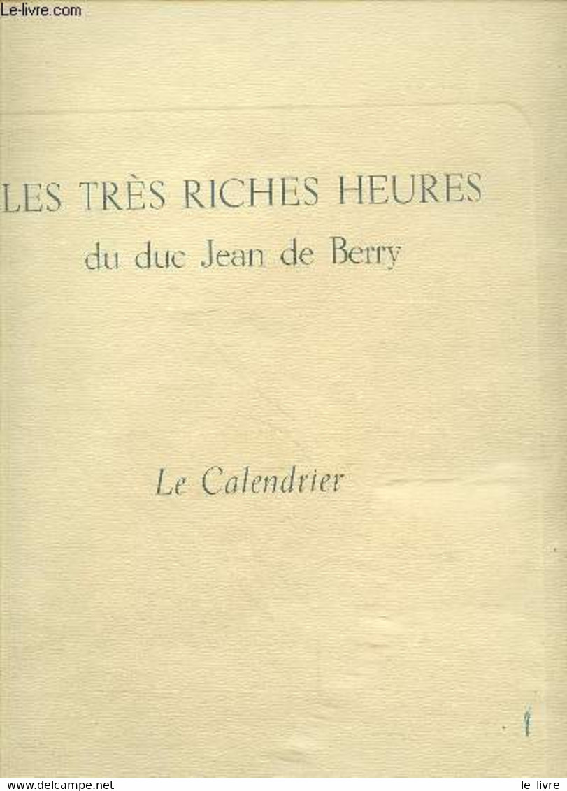 LES TRES RICHES HEURES - LE CALENDRIER - INCOMPLET - DE BERRY JEAN DUC - 0 - Agende & Calendari