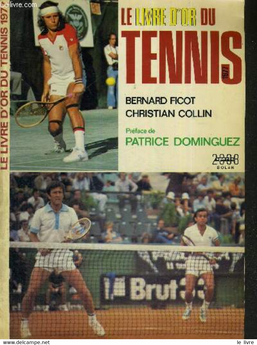 LE LIVRE D'OR DU TENNIS - FICOT BERNARD / COLLIN CHRISTIAN - 1977 - Bücher