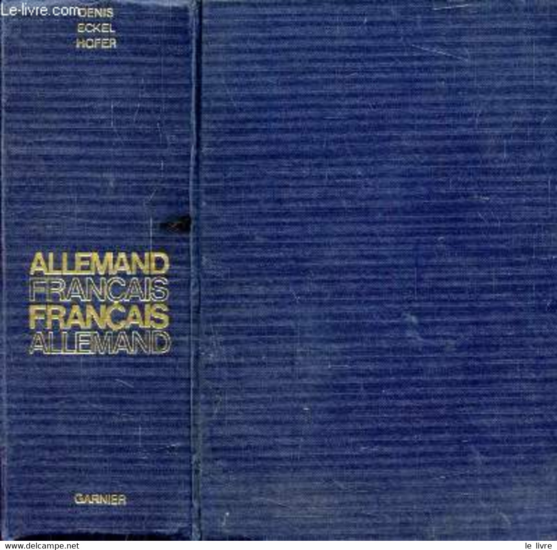 GRAND DICTIONNAIRE ALLEMAND-FRANCAIS ET FRANCAIS-ALLEMAND - DENIS JOSEPH, ECKEL M., HOFER H. - 1977 - Atlas