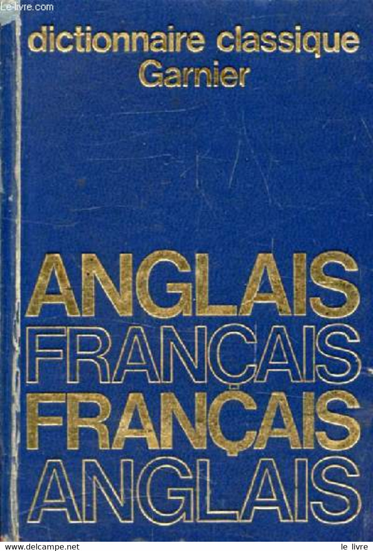 DICTIONNAIRE CLASSIQUE ANGLAIS-FRANCAIS, FRANCAIS-ANGLAIS - MC LAUGHLIN J., BELL JOHN - 1968 - Langue Anglaise/ Grammaire