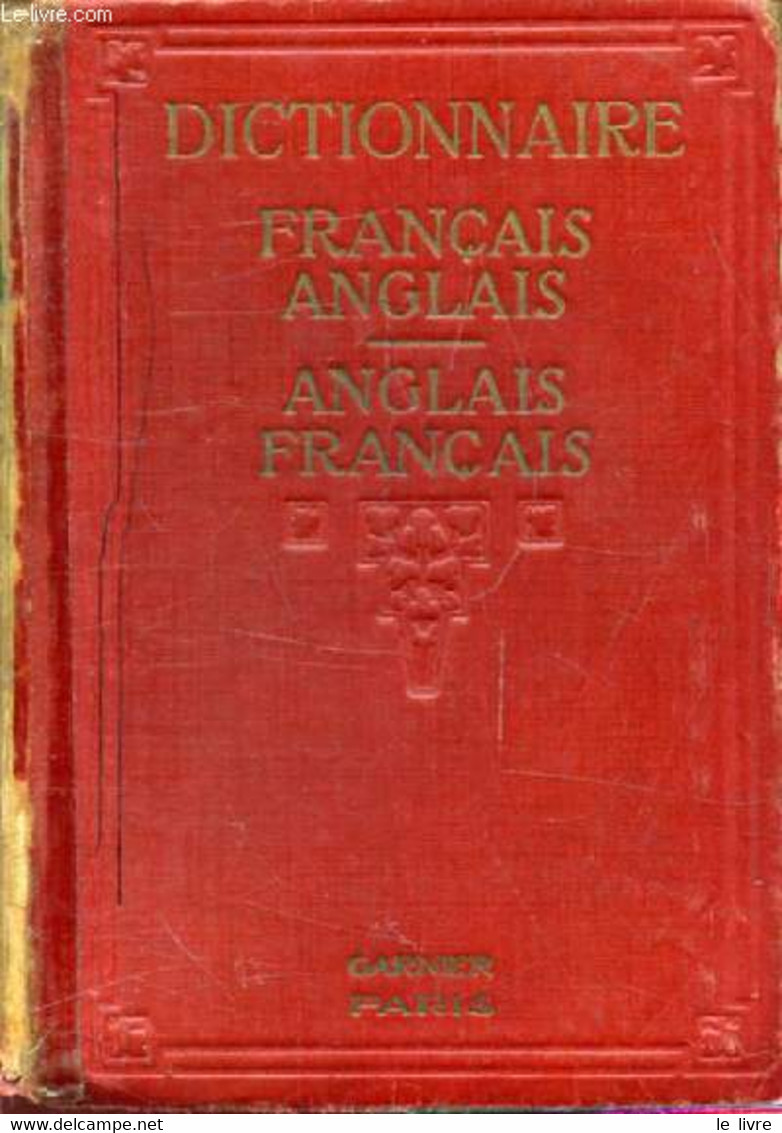 A NEW DICTIONARY OF THE FRENCH AND ENGLISH LANGUAGES, FRENCH-ENGLISH, ENGLISH-FRENCH - CLIFTON E., MC LAUGHLIN J. - 1939 - Dictionnaires, Thésaurus