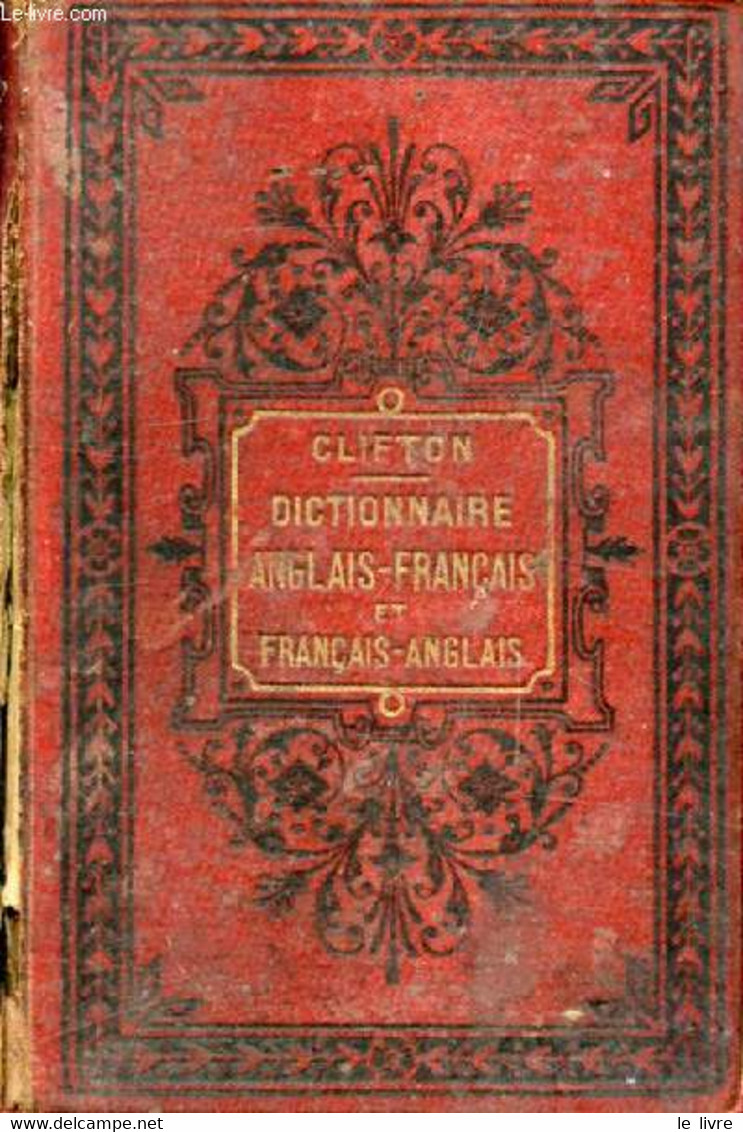NOUVEAU DICTIONNAIRE ANGLAIS-FRANCAIS ET FRANCAIS-ANGLAIS - CLIFTON E., FENARD E. - 0 - Dictionnaires, Thésaurus