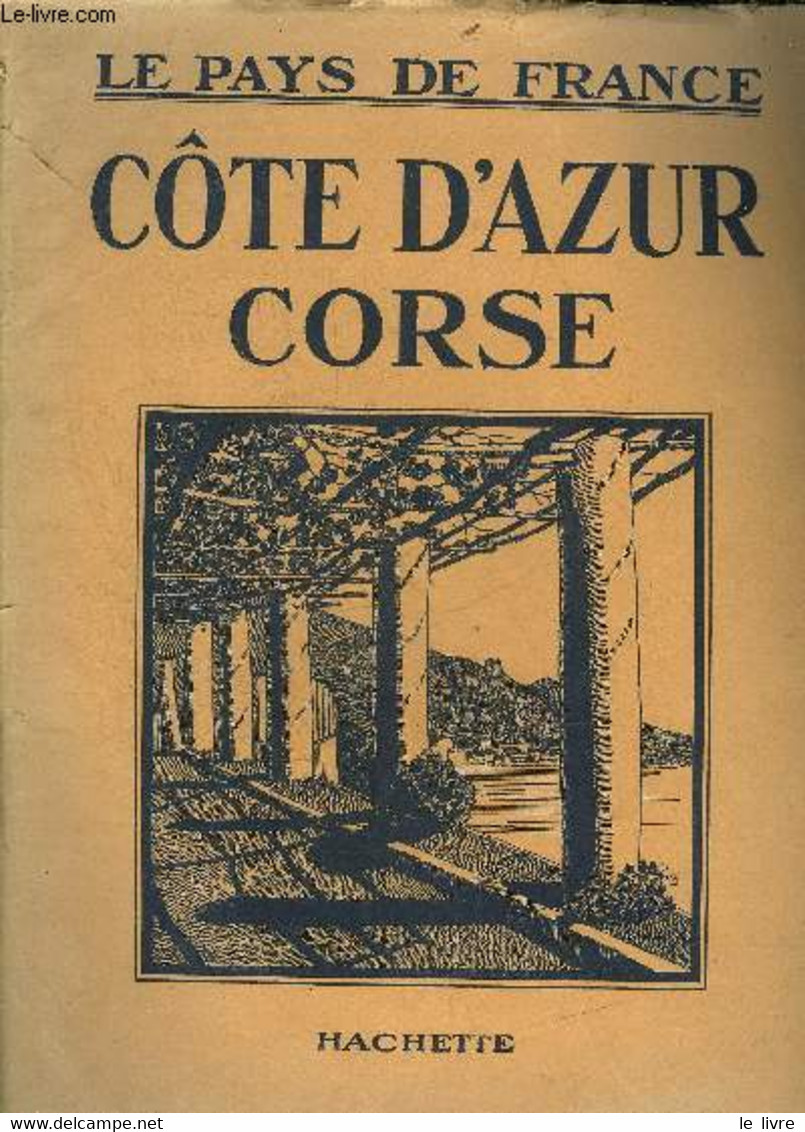 COTE D'AZUR CORSE - COLLECTION LE PAYS DE FRANCE. - COLLECTIF - 0 - Corse