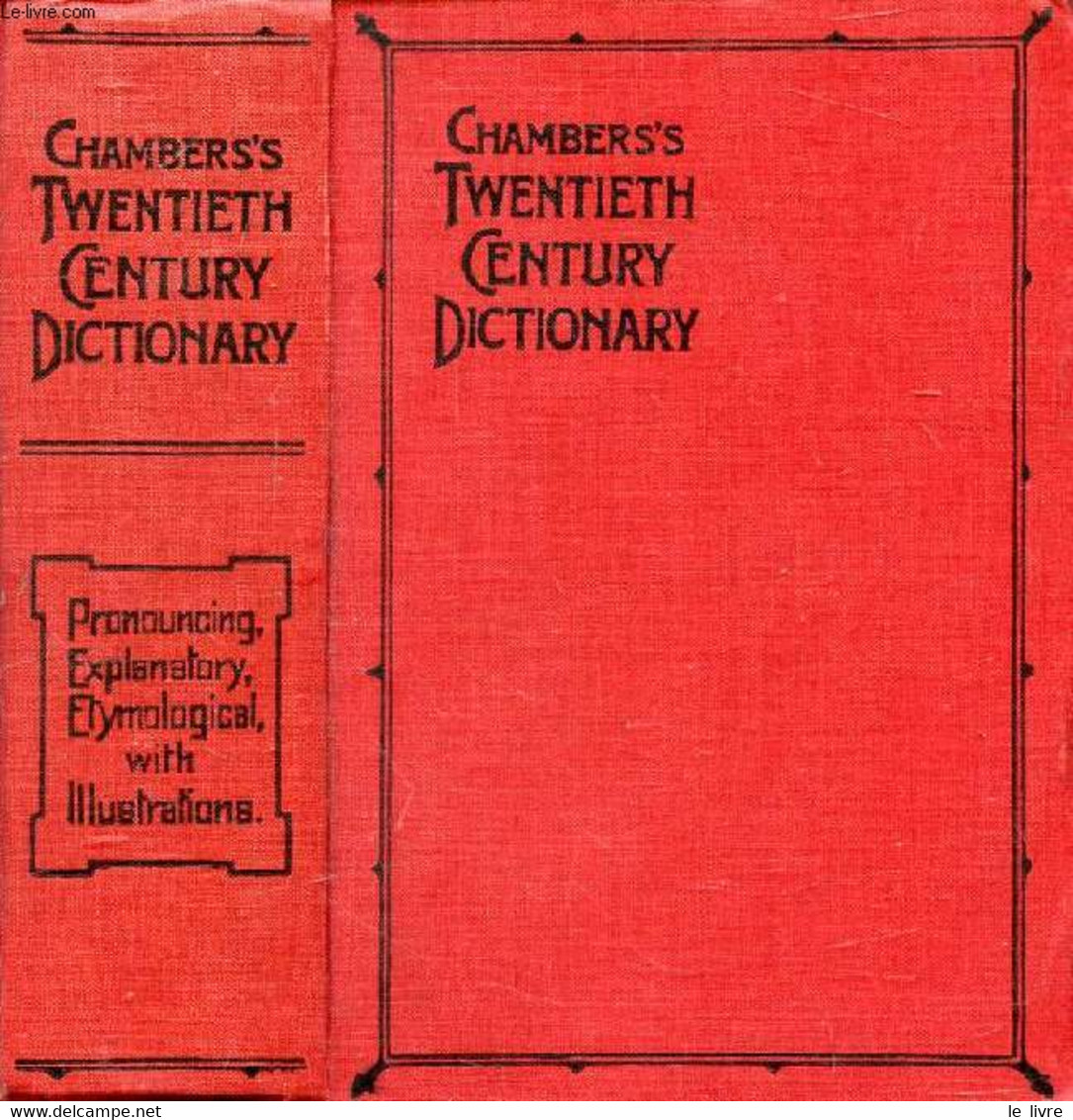 CHAMBERS'S TWENTIETH CENTURY DICTIONARY OF THE ENGLISH LANGUAGE - DAVIDSON Rev. THOMAS, LIDDELL GEDDIE J. - 1931 - Dictionaries, Thesauri