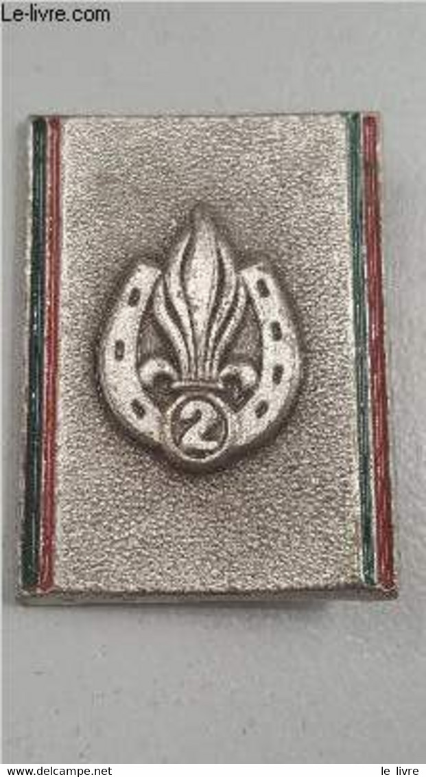 UN INSIGNE MILITAIRE 2E REI REGIMENT ETRANGER D'INFANTERIE . - COLLECTIF - 0 - Francés