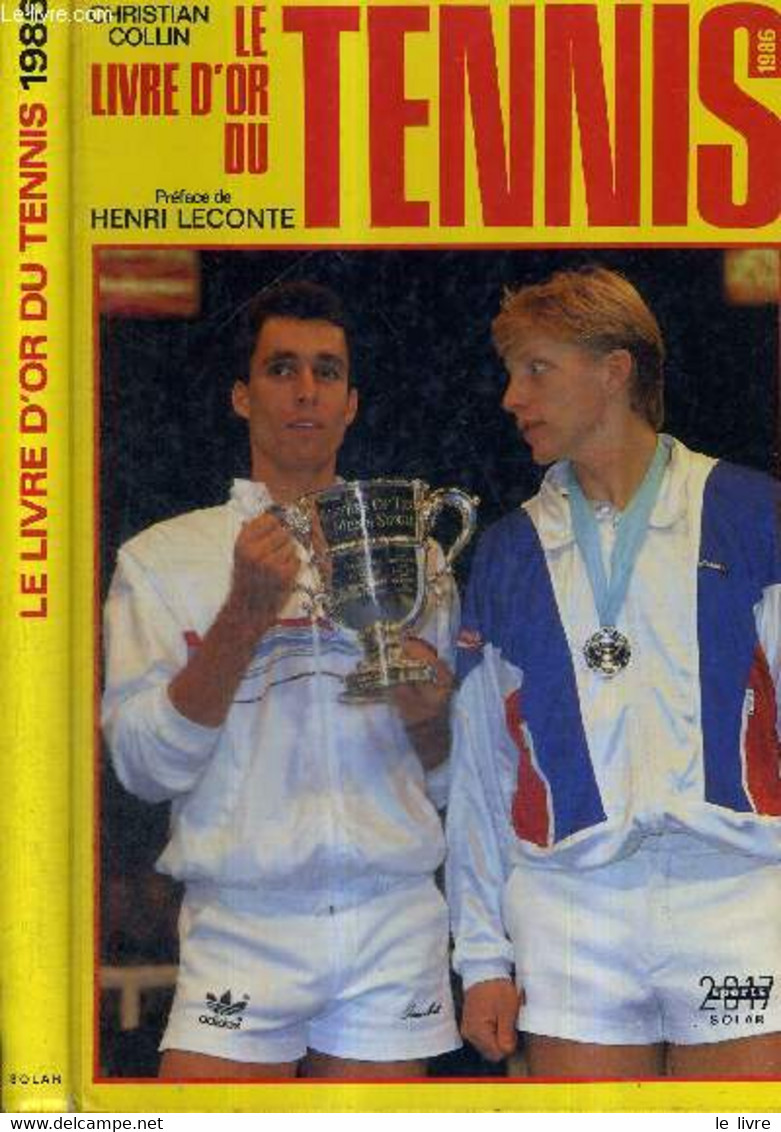 LE LIVRE D'OR DU TENNIS 1986 - FICOT BERNARD - COLLIN CHRISTIAN - 1986 - Boeken