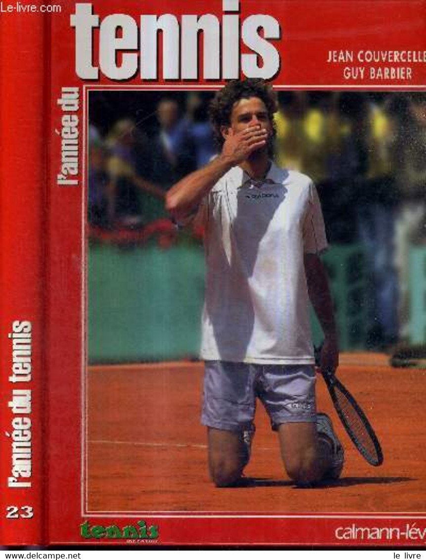 L'ANNEE DU TENNIS - N°23 - 2001 - COUVERCELLE JEAN - BARBIER GUY - 2001 - Boeken