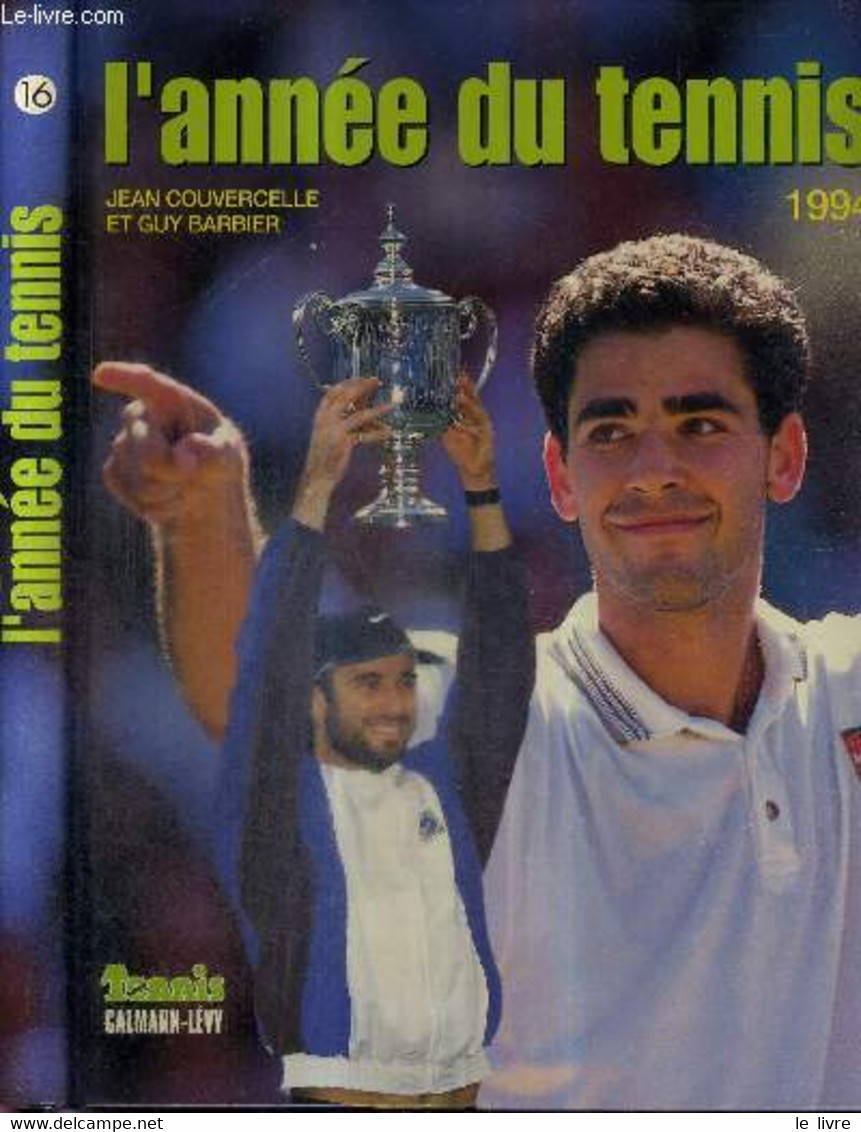 L'ANNEE DU TENNIS - N°16 - 1994 - COUVERCELLE JEAN - BARBIER GUY - 1994 - Boeken