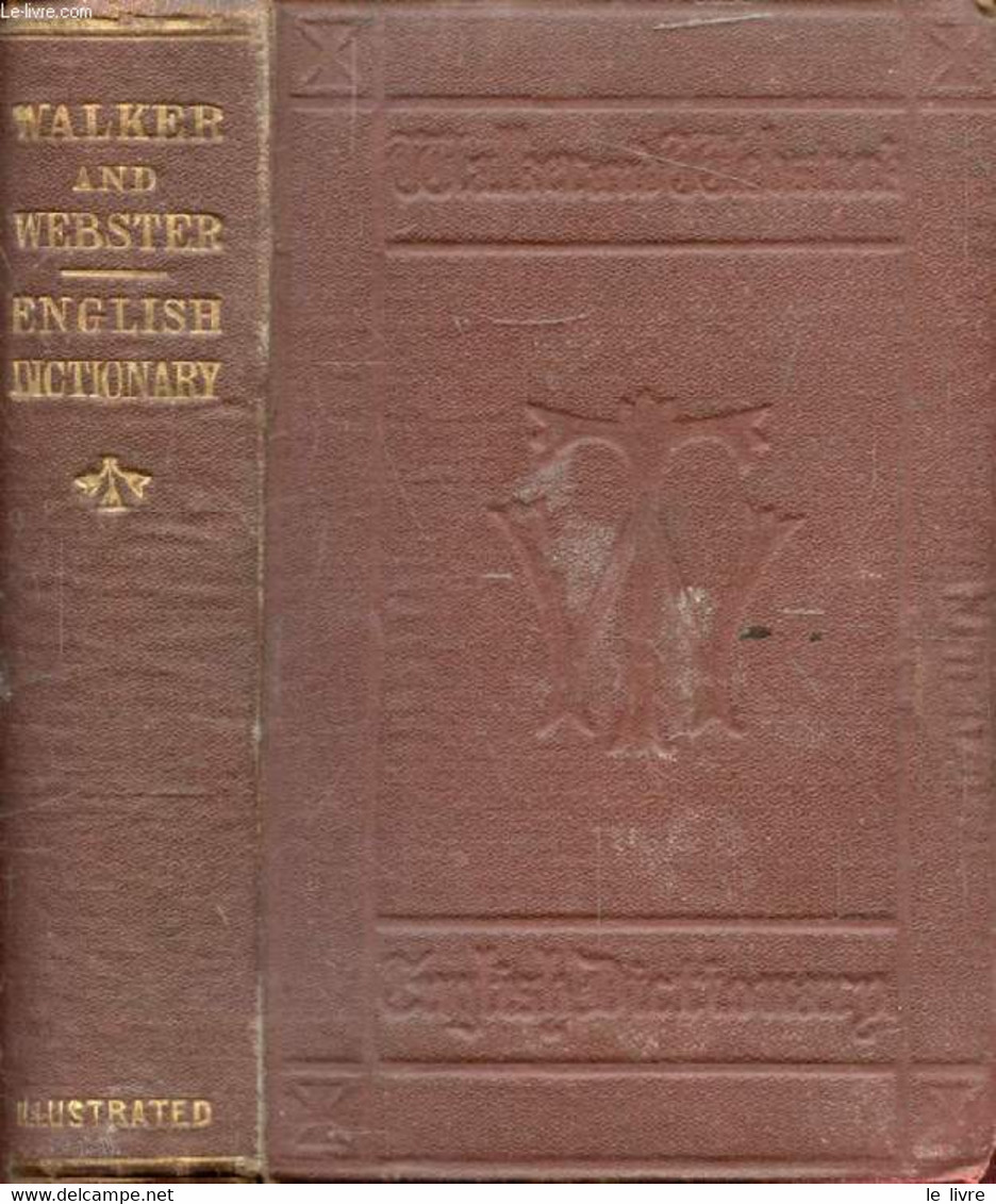 WALKER AND WEBSTER COMBINED IN A DICTIONARY OF THE ENGLISH LANGUAGE - LONGMUIR JOHN - 1871 - Wörterbücher