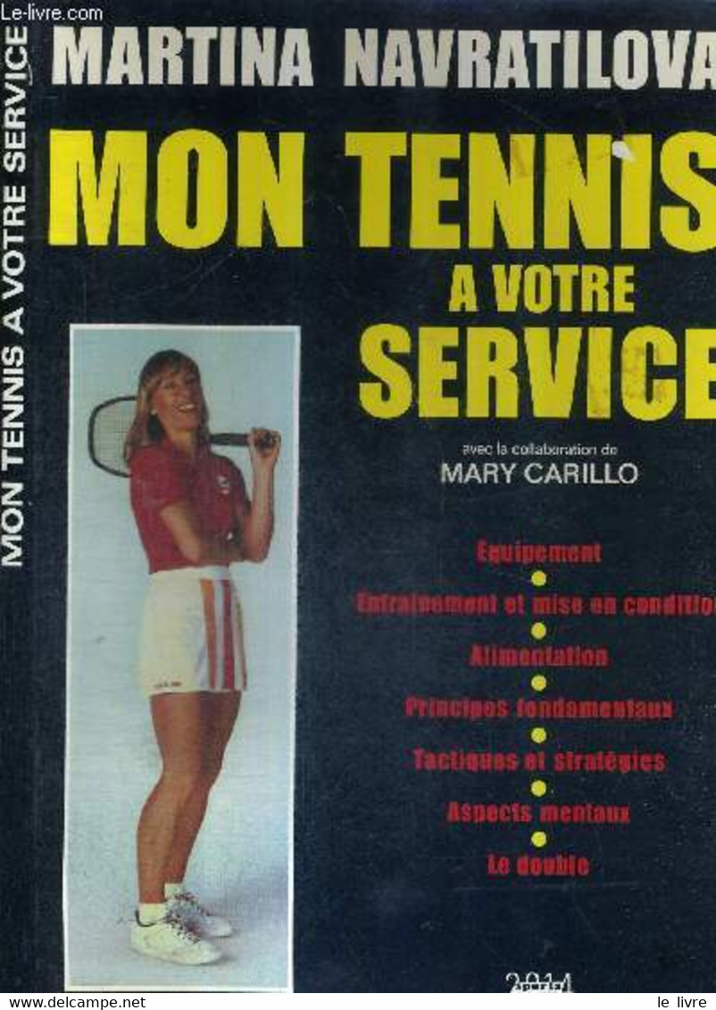 MON TENNIS A VOTRE SERVICE - EQUIPEMENT - ENTRAINEMENT ET MISE EN CONDITION - ALIMENTATION - PRINCIPES FONDAMENTAUX - TA - Libri